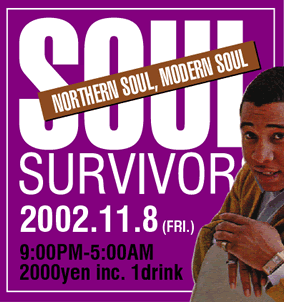 Soul Survivors:2002/11/8 (fri.) 2000yen inc. 1drink